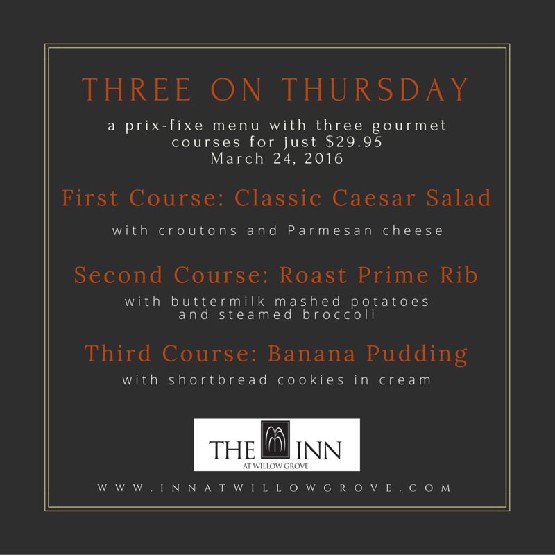 Join us for diner tonight for our #ThreeOnThursday pre-fixe menu! #PrimeRib #InnAtWillowGrove