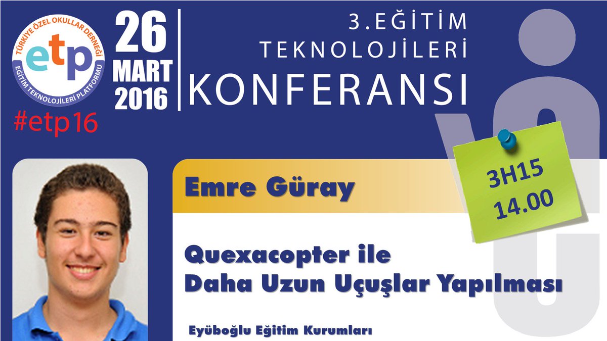 EyubogluTech's tweet image. 14.00 3H15 de &apos;Quexacopter ile Daha Uzun Uçuşlar Yapılması&apos; sunumuyla @EyubogluEgitim #ETP16 da @EyubogluTech