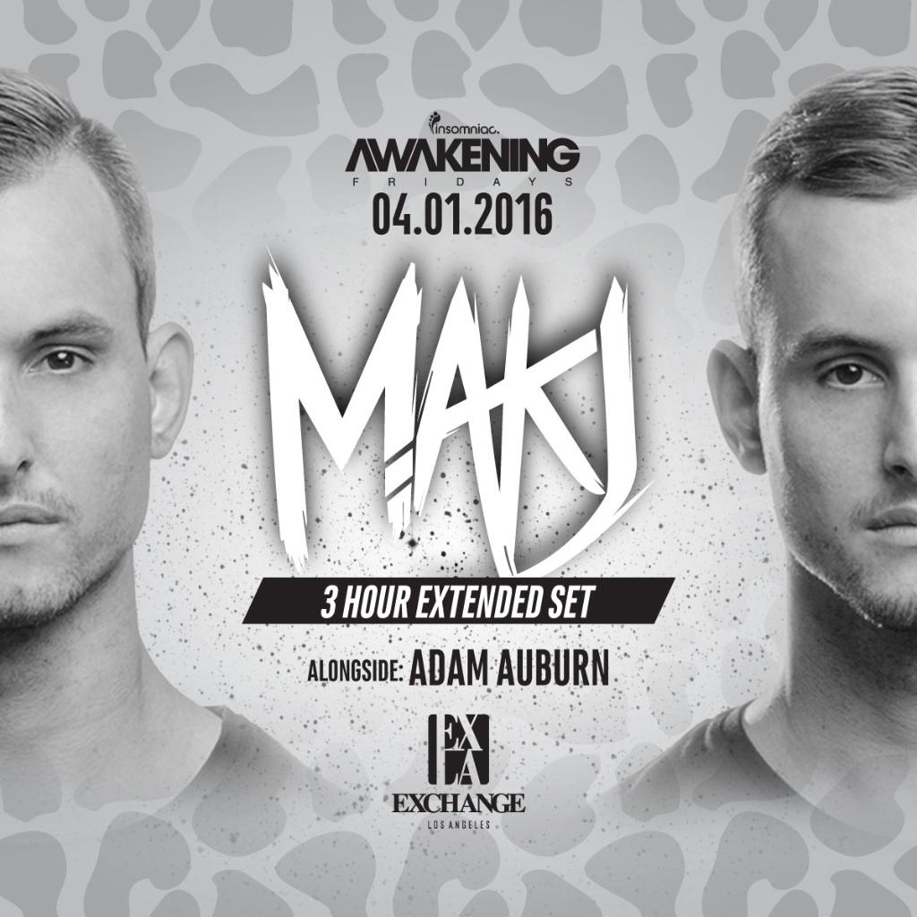 .<a href="/MAKJ/">MAKJ</a> hosts #AwakeningFridays at <a href="/ExchangeLA/">ExchangeLA</a> tonight!

Buy your tickets here! ➡ insomniac.com/event/makj-201…