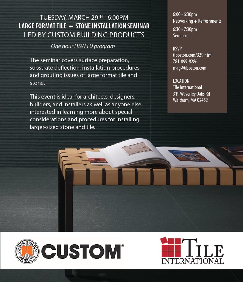 3/29 6pm Waltham
Large Format Stone &amp; Tile Installation Seminar
tiboston.com/329.html
#architect #interiordesign