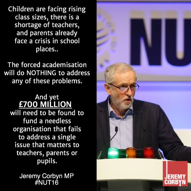 ForTheMany2020's tweet photo. RT if you agree with JC. 'Academisation will do NOTHING to address the crisis in our schools!' #NUT16 https://t.co/F10YmmcoLU