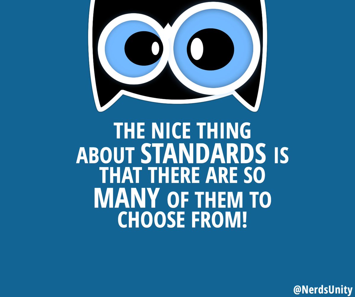 NerdsUnity's tweet image. The nice thing about #standards is that there are so many of them to choose from! (Andrew S. Tanenbaum) 😂 #WebDev