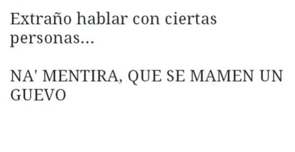 Elbipoeta_MG's tweet photo. Si supieras cuanto te extraño, pero naaaaa anda a mamarte un guevo, jajajajaja https://t.co/plktQopbjD