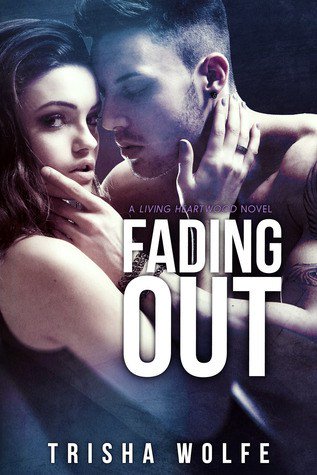 Fading Out by: Trisha Wolfe thebreakingbooks.wordpress.com/2015/02/23/fad…