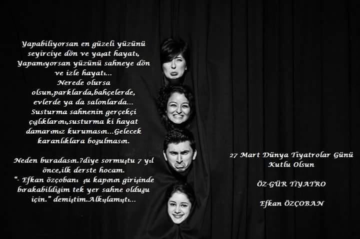 Yolu sevgiden geçen herkesle sahnelerde buluşmak ümidiyle... #27MartDunyaTiyatroGunu kutlu olsun