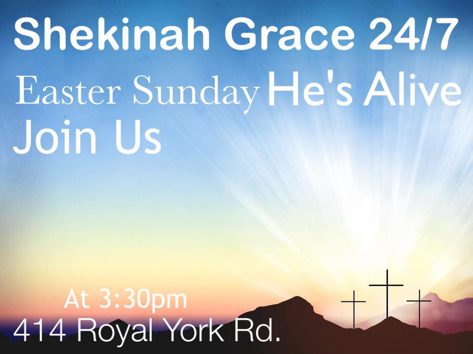 Shekinah24seven's tweet image. We want to invite you this Easter Sunday at Shekinah Grace 24/7 at 3:30pm 

414 Royal York Rd