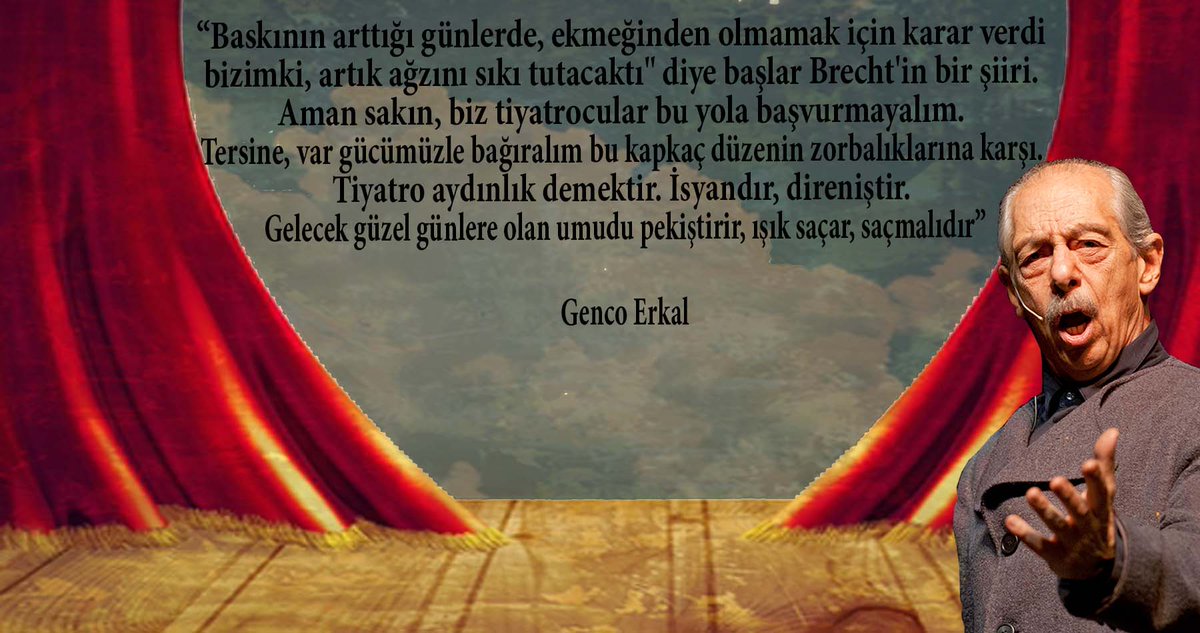 #GeçenYıldan
#27MartDünyaTiyatroGünü 

Genco Erkal  / "Tiyatro aydınlık demektir. İsyandır, direniştir..."