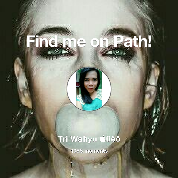 Find me on #Path now! Go to path.com/profile/3QbI4e