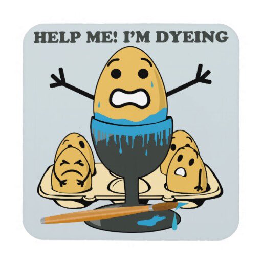 Whathaveipun's tweet photo. Hahahahha #EasterPuns #punny #dyeing https://t.co/v8tfTdt7rk