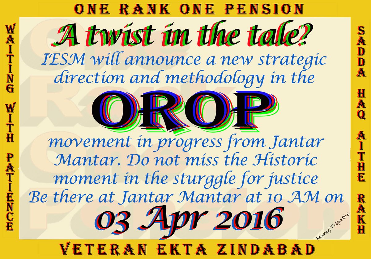 MissionOROP's tweet photo. #OROP A maj announcement regarding the ongoing struggle 4 OROP frm Jantar Mantar on 03 Apr 16. Please share maximum https://t.co/gChIwtpqNF