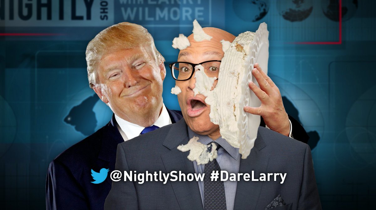 nightlyshow's tweet photo. Something tells me that although ND is out, I think Trump would still hit Larry with a pie...#darelarry https://t.co/41mpfYfWxa