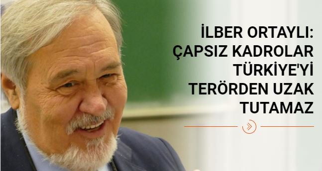 İlber Ortaylı: Çapsız Kadrolar Türkiye'yi Terörden Uzak Tutamaz
samanyoluhaber.com/ilber-ortayli-…