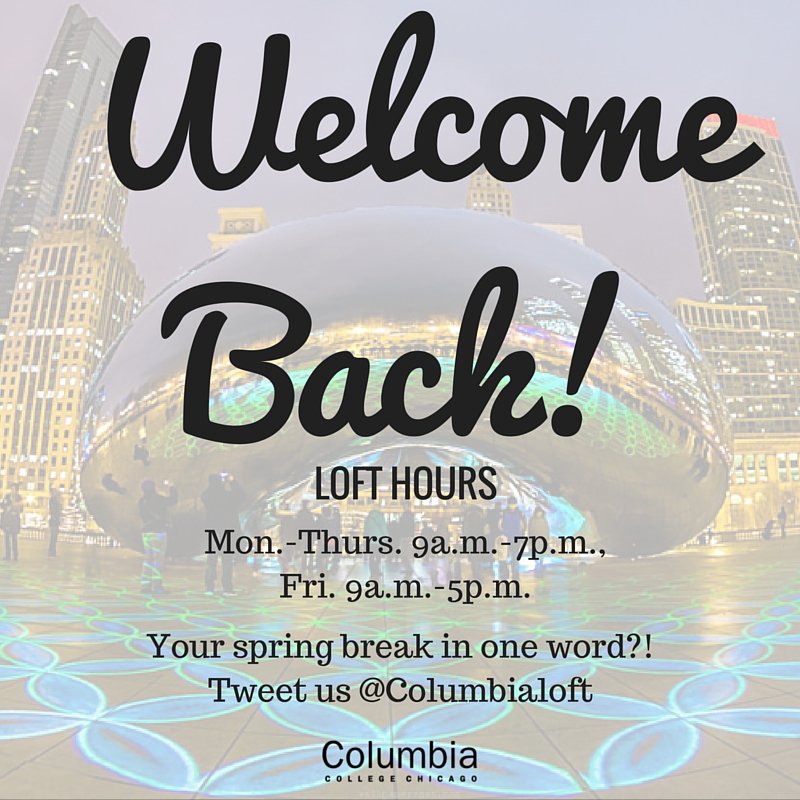 Welcome Back to the #WindyCity! FYI the Loft hours are back to normal (check the pic!) #columbiachi #ColumbiaLoft