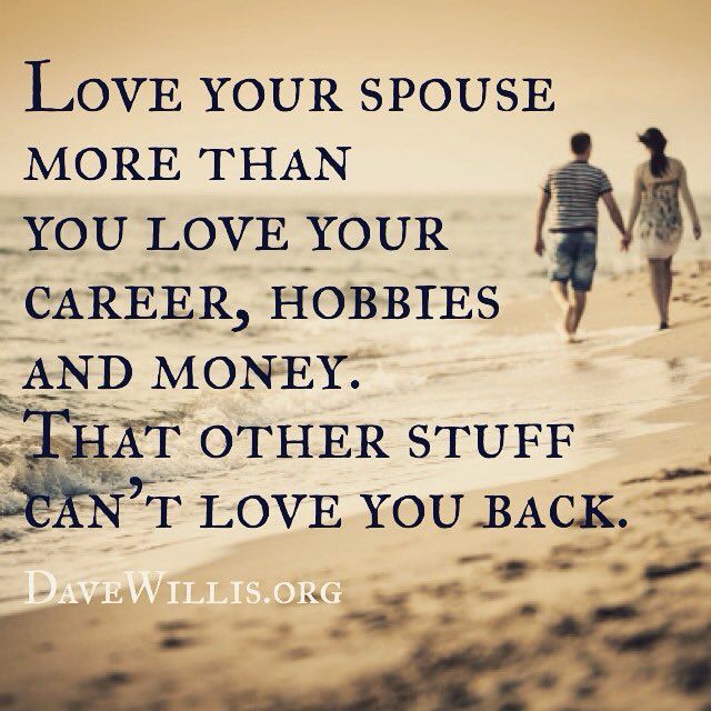 Dave Willis on Twitter: "Love your spouse more than you 