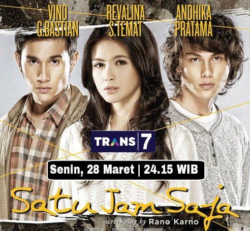 Buat yg lagi begadang ada film 'SATU JAM SAJA' di Trans7 malam ini. <a href="/VinoGBastian__/">Vino G.Bastian</a> <a href="/dhikacungkring/">andhika pratama</a> <a href="/LALAkarmela/">LALA Karmela</a>