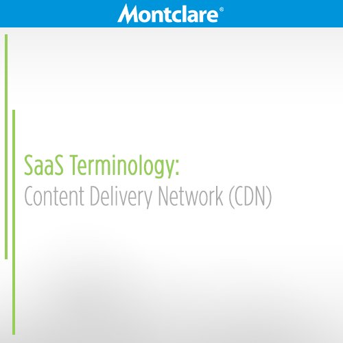montclaregroup's tweet photo. A CDN provides better performance to customers by spreading copies of the same data across a network. #SaaSTerm https://t.co/vb7Dfko6H3