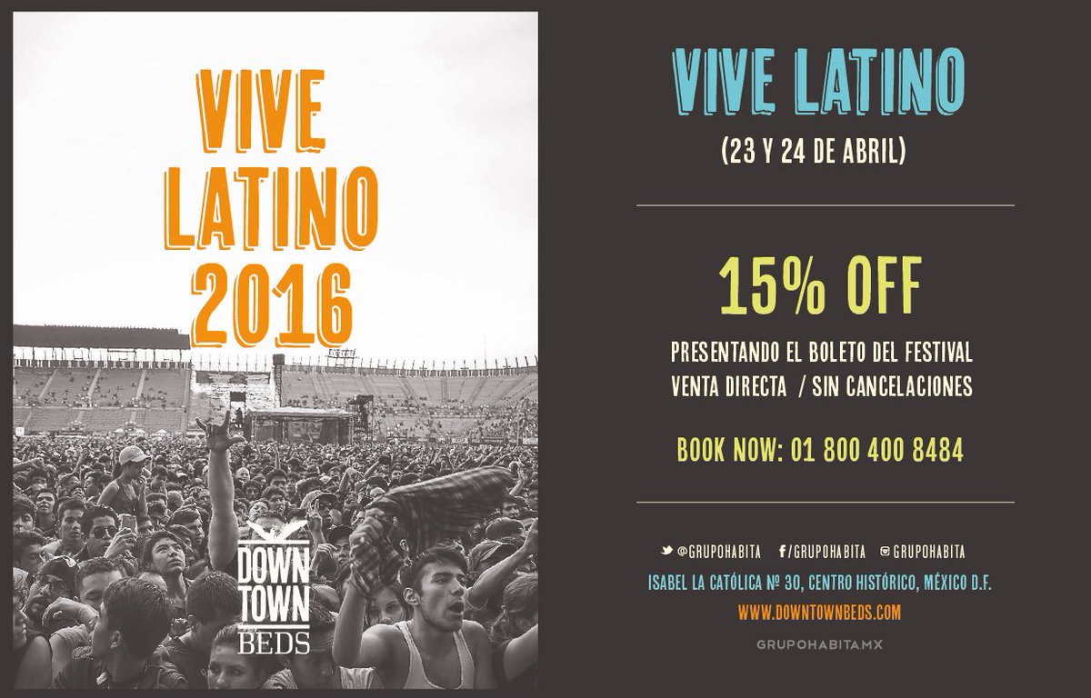 ¿Vienes al #ViveLatino? 
¡Con tu boleto obtén un 15% de descuento y quédate con nosotros! #habitaLOVESyou