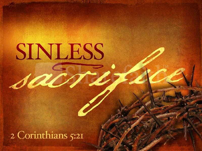 God made him who had no sin to be sin for us, so that in him we might become the righteousness of God.2Cor 5:21
