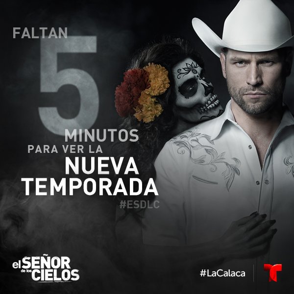 DuenosParaiso's tweet photo. Solo faltan 5 minutos para el estreno de @SrDeLosCielosTV por @Telemundo. ¿Que esperas?! #ESDLC #LaCalaca 🙀 https://t.co/GjSp0kxFhk