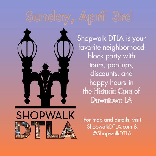 Get your spring shopping done at <a href="/ShopWalkDTLA/">ShopwalkDTLA</a> THIS SUNDAY!