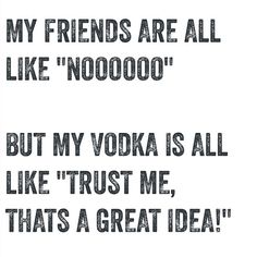DrunkStateWeb's tweet photo. Nothing is more encouraging than vodka! #DrunkState https://t.co/HnK5Dk7FrJ