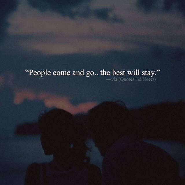 Quotes &lsquo;nd Notes on X: &ldquo;“People come and go.. the best will stay 