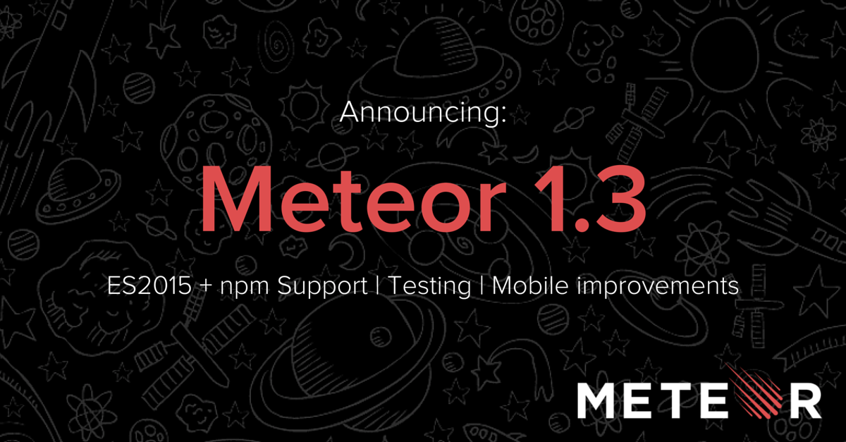 meteorjs's tweet image. ICYMI: Announcing Meteor 1.3! hubs.ly/H02w6gl0 by @zqzoltan #meteorjs #javascript #ES2015 #npm #cordova