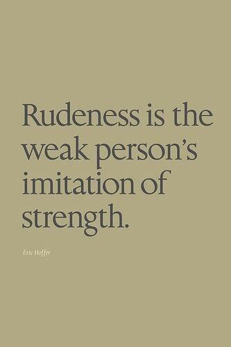 mazharbeig's tweet photo. "Rudeness" is the weak person's imitation of strength

#leadership #CEO #success   #parenting #Happiness #quote https://t.co/240Q8yOn5K