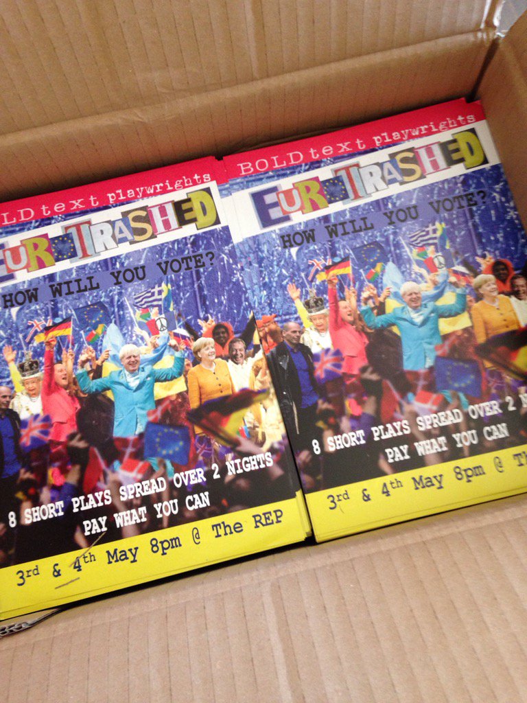 Bold_Text's tweet image. #Eurotrashed flyers have arrived! 8 short plays about the referendum @BirminghamRep Book your tickets now!