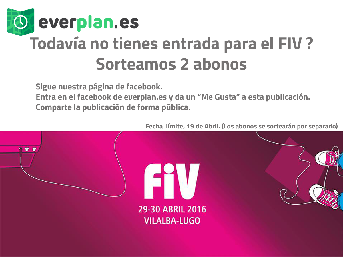 Todavía sin entrada para el <a href="/fivdevilalba/">FIV de Vilalba</a>

#everplan sortea en su facebook dos abonos individuales para el #festival