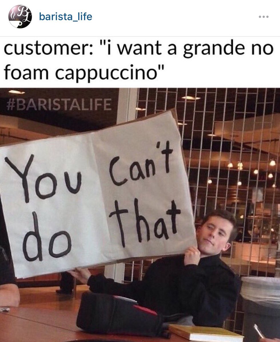 Sbux_KeyWest's tweet photo. What do you mean you can't do that?  I get it all the time... #TheStruggleIsReal https://t.co/6dk6xZrqim