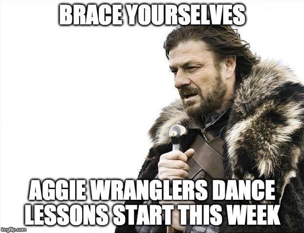 #braceyourself AW lessons start this week! But there is still time to sign up! aggiewranglers.tamu.edu