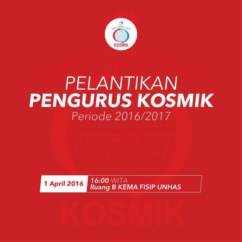Dengan hormat mengundang seluruh warga KOSMIK untuk menghadiri Pelantikan Pengurus KOSMIK UNHAS periode 2016/2017