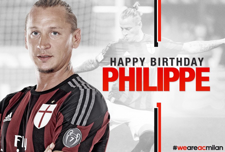 Today is your day: Happy birthday Philou! 😉🎂 #weareacmilan