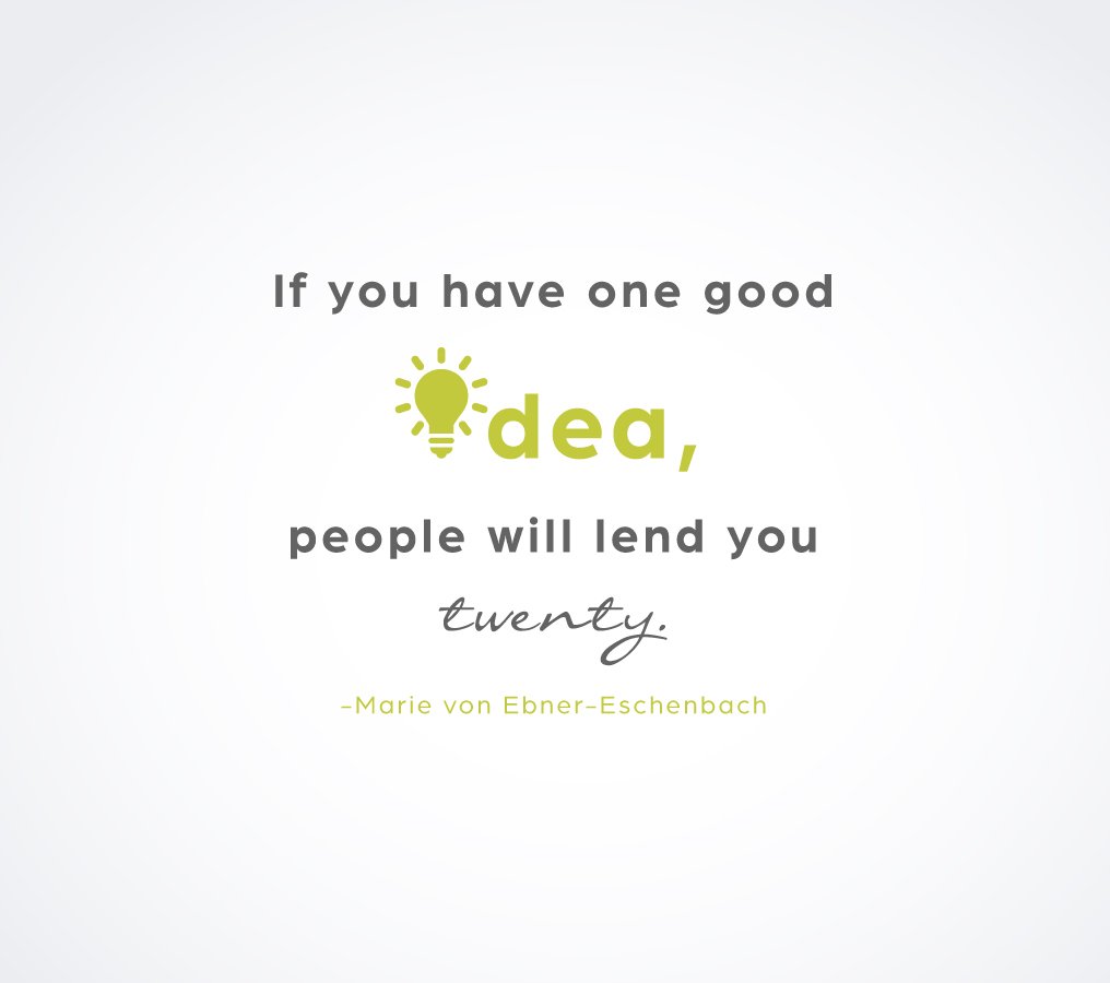 wcubesolutions's tweet image. &quot;If you have one good idea, people will lend you twenty.&quot; 
-Marie von Ebner-Eschenbach
#WCubeSolutions #Business