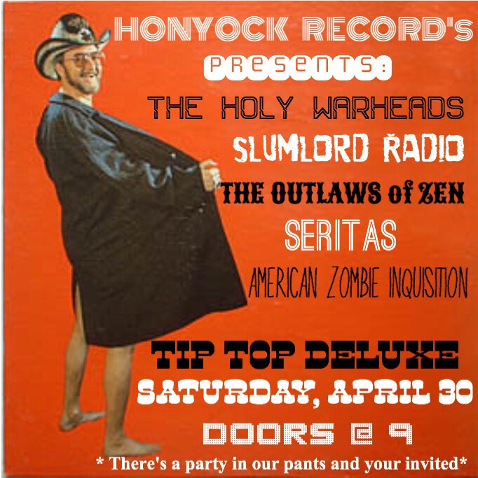 HonyockRecords's tweet photo. Bam! 4/30 @Tip_Top_Deluxe: @HolyWarheads @Slumlord_Radio @seritasband @TheOutlawsOfZen https://t.co/Lwvevjds7N