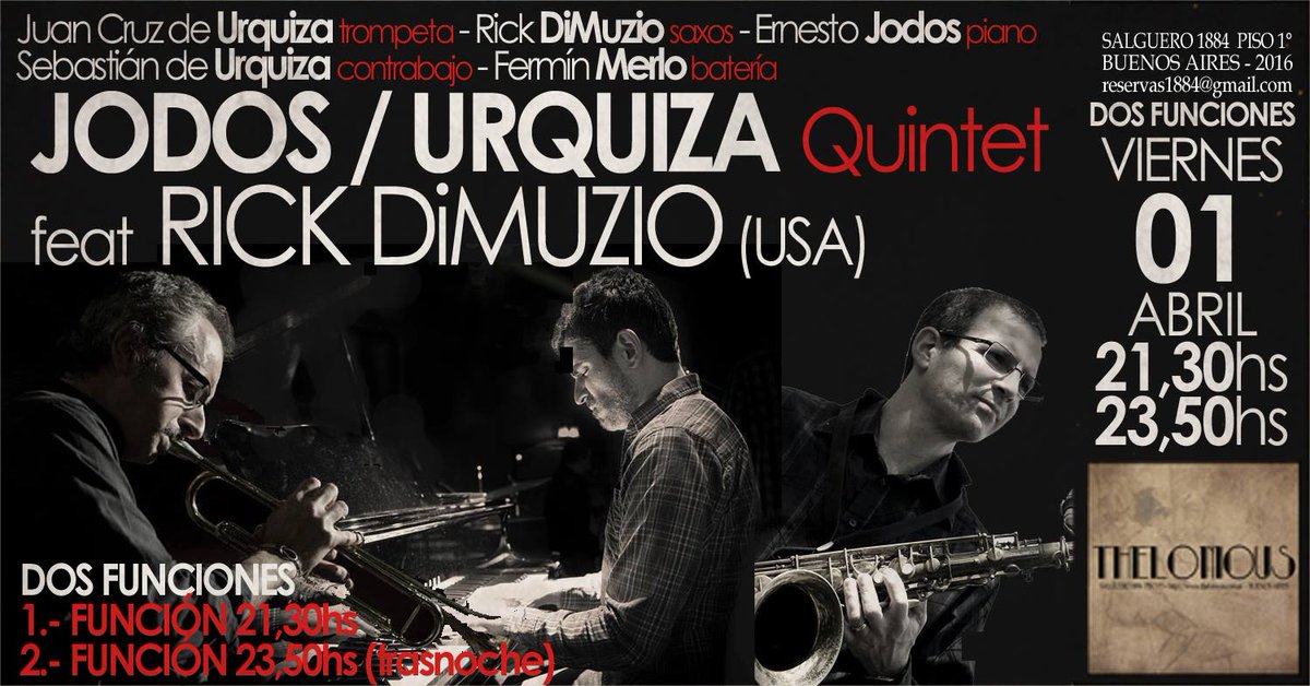VIERNESSSSSSSS ! Jodos&amp;Urquiza QUINTET en <a href="/ClubThelonious/">Thelonious Club</a>  feat #RickDiMuzio !! 21:30 y 23:50 reservas1884@gmail.com