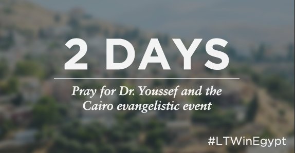 LeadingTheWay's tweet photo. #PRAYERCOUNTDOWN Pray for God to speak through Dr. Youssef in Cairo this week. https://t.co/9jvt2BLPHr #LTWinEgypt https://t.co/gZ4pF0Bbdp