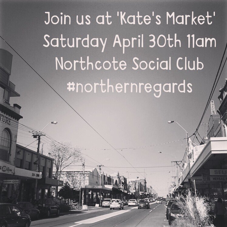 NorthernRegards's tweet photo. Join us on Saturday April 30th for a celebration of our #handmade community. #katesmarket #northcote https://t.co/G3A6MycZiv