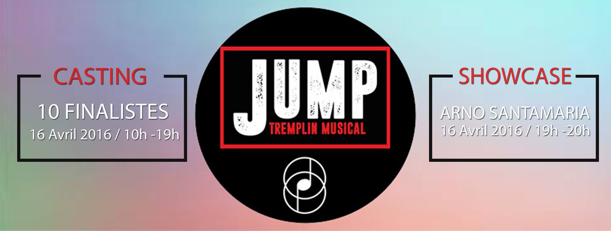#TREMPLIN JUMP - 16 AVRIL 10H-19H CASTING LIVE &amp; SHOWCASE ARNO SANTAMARIA (19h-20h) FREE