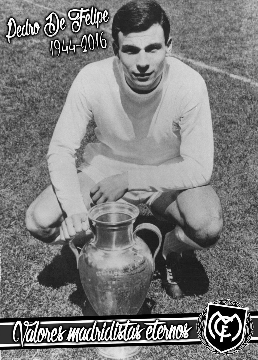 Banderas a media asta, otro canterano y madridista nos deja. Pedro de Felipe (1944-2016) D.E.P.