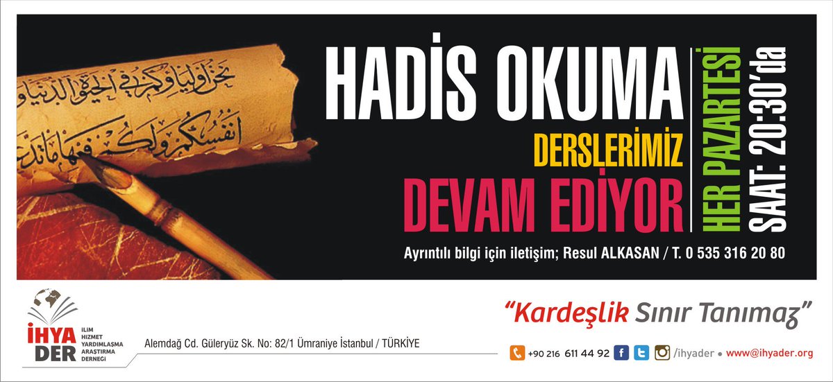 Hadis okuma derslerimiz, her pazartesi saat 20:30'da derneğimizde devam etmektedir.
