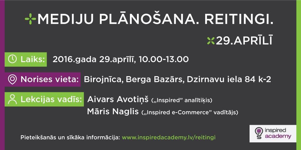 Inspired Academy pavasara seminārs "Mediju plānošana. Reitingi" jau 29.aprīlī. Pieteikšanās inspiredacademy.lv/reitingi
