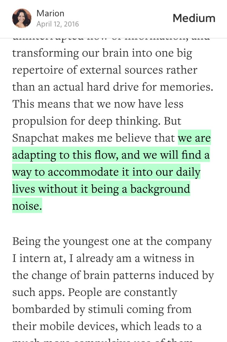 “…we are adapting to this flow, and we will find a way to accommodate it into our daily lives without it being a background noise.” from “Snapchat, or the change in our perception of permanence” by Marion.