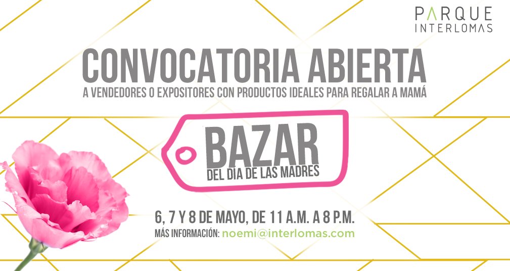 Aprovecha la oportunidad de ofrecer tus productos en el Bazar del día de las madres. ¡Convocatoria abierta!