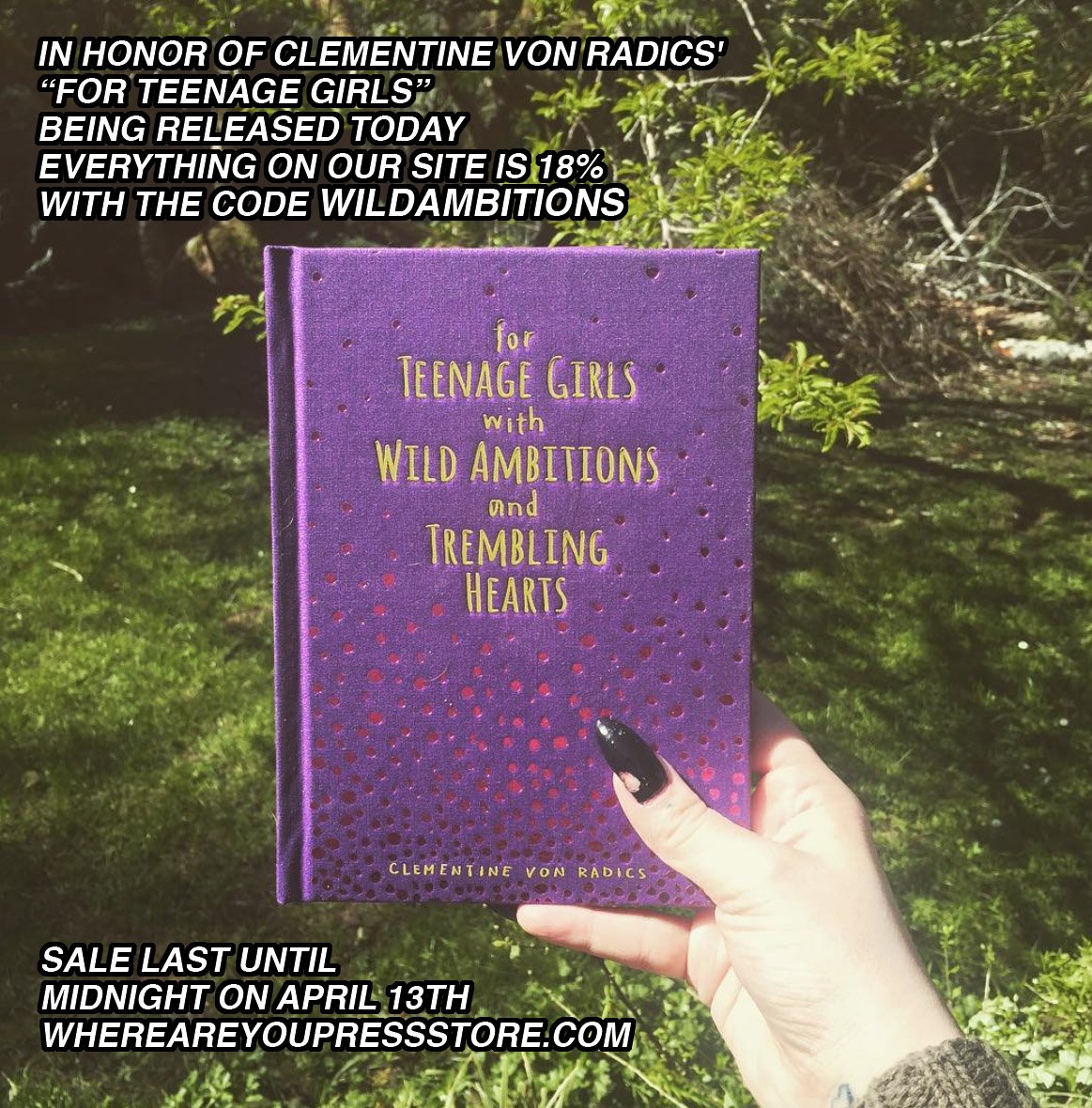 WhereAreYouP's tweet photo. everything in our site is 18% off with the code WILDAMBITIONS-@Clementinevr's "for teenage girls" was released today https://t.co/d5lUUjgmWp