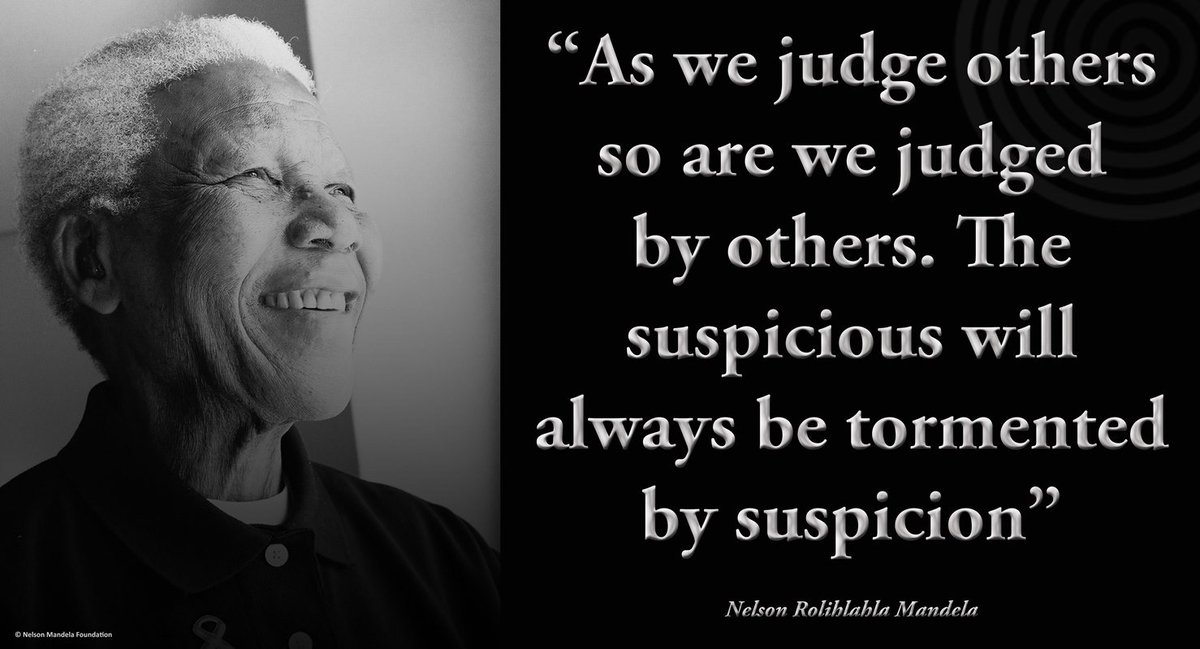 NelsonMandela's tweet image. "As we judge others so are we judged by others. The suspicious will always be tormented by suspicion" #Madiba