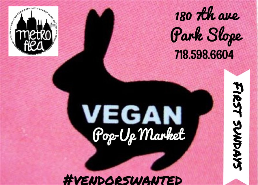 MetroFlea's tweet photo. Park Slope is getting a Vegan Market! #vegan #metroflea #popup #whatveganseat #vendors #health #merrymarkets https://t.co/N0Q5jZiaep