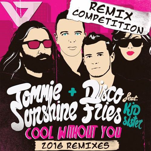MelbBounce's tweet photo. Tommie Sunshine + Disco Fries – Cool Without You Remix Comp https://t.co/AhI1qkpMsv https://t.co/4nJJug0N08