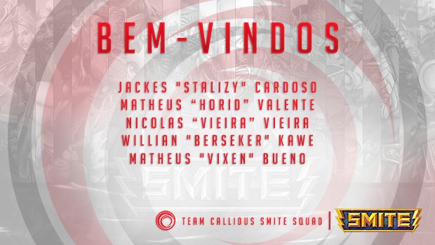 CallidusTeam's tweet image. Vem das as boas vindas aos jogadores @smiteStalizy @HoridSmite @VieiraSmite @vrtVixen @Berseker_v3 do time de Smite!